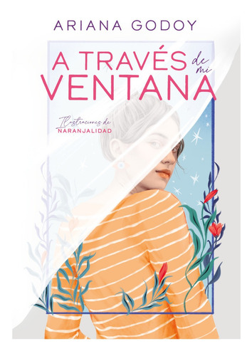 A Traves De Mi Ventana Edicion Ilustrada P Dura - Original