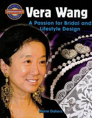 Vera Wang : A Passion For Bridal And Lifestyle Design - D...