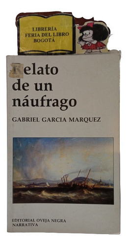 Gabriel García Márquez - Relato De Un Náufrago - Oveja Negra