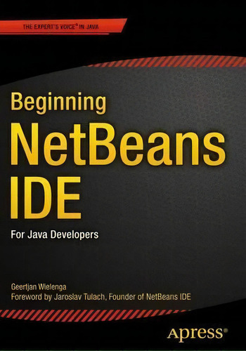 Beginning Netbeans Ide, De Geertjan Wielenga. Editorial Apress, Tapa Blanda En Inglés