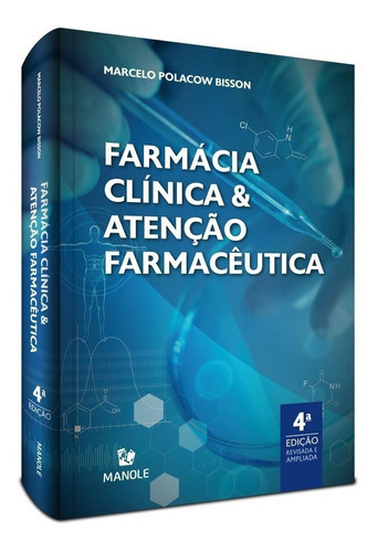 Farmácia Clínica E Atenção Farmacêutica 4ª Edição, De Marcelo Polacow Bisson. Editora Manole, Capa Mole, Edição 4ª Edição Em Português, 2021