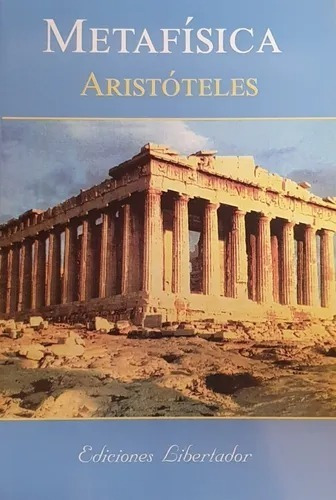 Metafísica - Aristóteles - Ediciones Libertador 