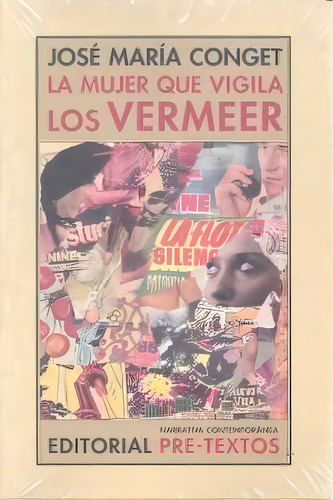 La Mujer Que Vigila Los Vermeer, De Get Ferruz, José María., Vol. 1. Editorial Editorial Pre-textos, Tapa Blanda En Español