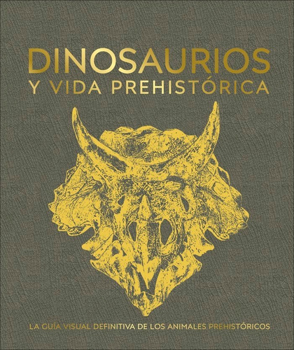 Dinosaurios Y Vida Prehistãâ³rica, De Vários Autores. Editorial Dk, Tapa Dura En Español