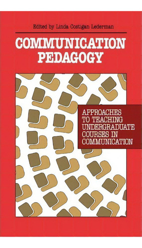 Communication Pedagogy, De Linda Costigan Lederman. Editorial Abc Clio, Tapa Dura En Inglés