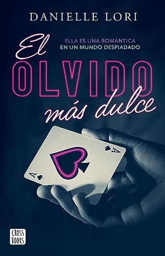 El Olvido Mas Dulce. Made 1 (spanish Edition)