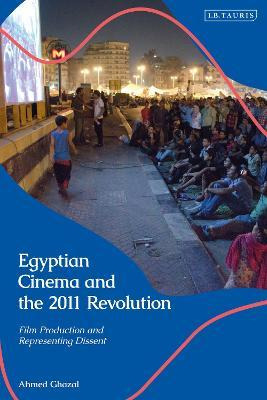 Libro Egyptian Cinema And The 2011 Revolution : Film Prod...