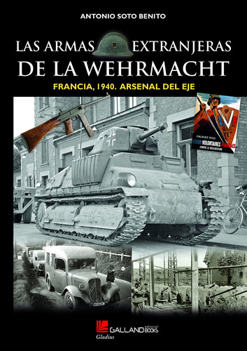 Las Armas Extranjeras De La Wehrmacht: Francia, 1940. Arsena