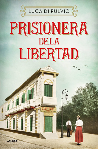 Prisionera De La Libertad - Di Fulvio, Luca  - *