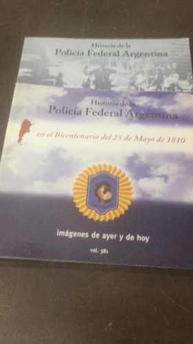 Historia De La Policia Federal Argentina. 5 Tomos. Completo