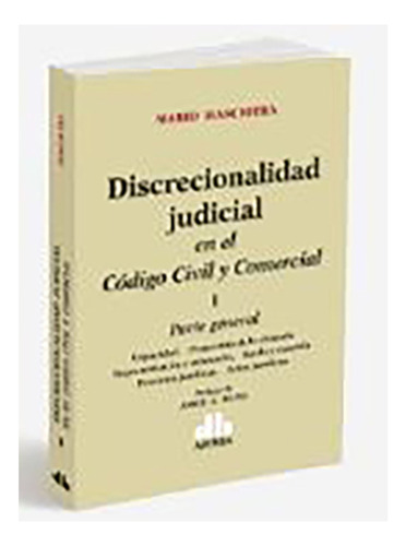 Discrecionalidad Judicial 2 - Masciotra, Mario