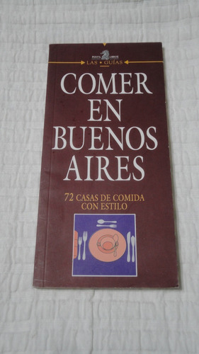 Las Guias- Comer En Buenos Aires- Ed. Perfil 