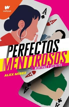 Perfectos Mentirosos - Mirez, Álex