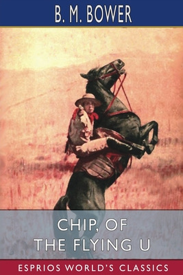 Libro Chip, Of The Flying U (esprios Classics) - Bower, B...