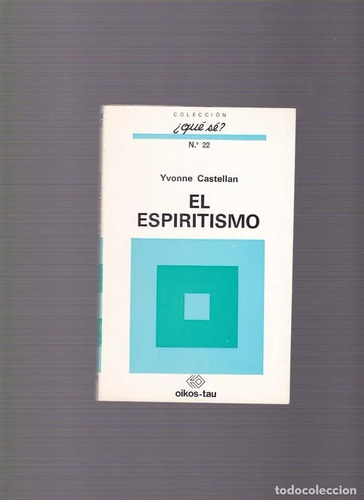 El Espiritismo - Yvonne Castellan - Esoterismo - Oikos Tau