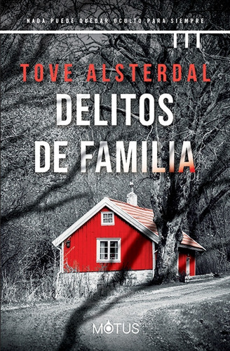 Libro Delitos En Familia - Tove Alsterdal - Motus