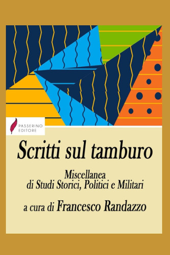 Libro: Scritti Sul Tamburo: Miscellanea Di Studi Storici, Po