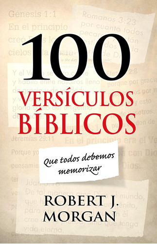 Libro: 100 Versículos Bíblicos Que Todos Debemos Memorizar (