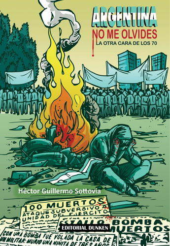 Argentina No Me Olvides, De Sottovia, Hector Guillermo., Vol. 1. Editorial Dunken, Tapa Blanda En Español, 2023