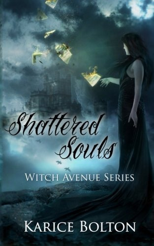 The Witch Avenue Series Shattered Souls Shattered Souls (vol