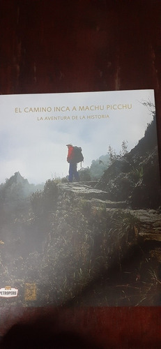  El Camino Inca A Machu Picchu(petroperu)