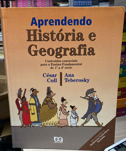 Livro Aprendendo História E Geografia - Ensino Fundamental 1ª E 4ª Série - César Coll E Anateberosky [2000] (Usado)
