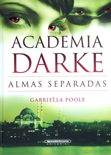 Academia Darke: Almas Separadas, De Gabriella Poole. Editorial Panamericana Editorial, Tapa Dura, Edición 2022 En Español