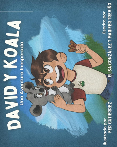 Libro: David Y Koala: Una Aventura Inesperada (spanish Editi