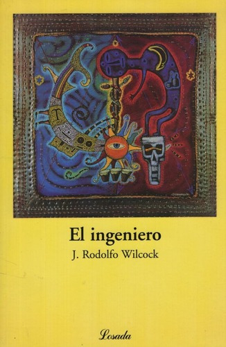 Libro El Ingeniero - Juan Rodolfo Wilcock