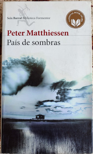 País De Sombras. Peter Matthiessen.