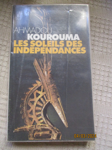 Ahmadou Kourouma - Les Soleils Des Indépendances