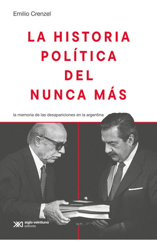 La Historia Politica Del Nunca Mas - Crenzel