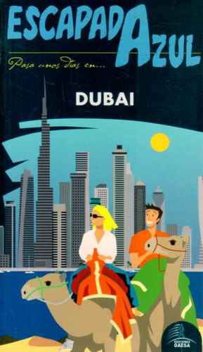 Escapada Azul. Dubai Guia - Varios Gussi