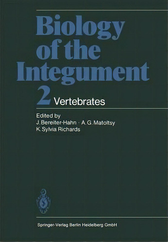 Biology Of The Integument : 2 Vertebrates, De J. Bereiter-hahn. Editorial Springer-verlag Berlin And Heidelberg Gmbh & Co. Kg En Inglés