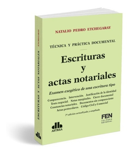Escrituras Y Actas Notariales - Etchegaray - Ultima Edicion