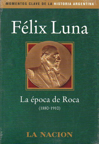 Epoca De Roca, La  1880-1910