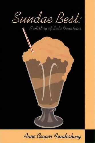 Sundae Best, De Anne Cooper Funderburg. Editorial University Wisconsin Press, Tapa Blanda En Inglés