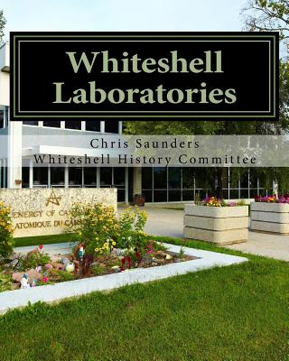 Libro Whiteshell Laboratories: A Legacy To Nuclear Scienc...