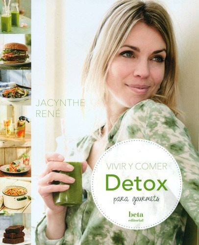 Vivir Y Comer Detox Para Gourmets: Para Gourmets, De De Prado Fernández, Mª Victoria., Vol. 1. Editorial Beta, Tapa Blanda, Edición 1 En Español