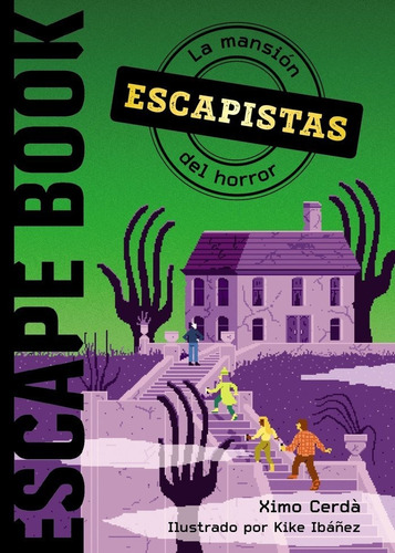 Escapistas: La Mansion Del Horror, De Cerda, Ximo. Editorial Anaya Infantil Y Juvenil, Tapa Blanda En Español