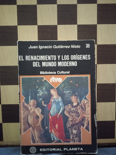 El Renacimiento Y Los Orígenes Del Mundo Moderno- Juan Nieto