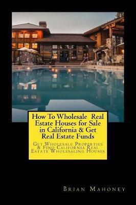 Libro How To Wholesale Real Estate Houses For Sale In Cal...