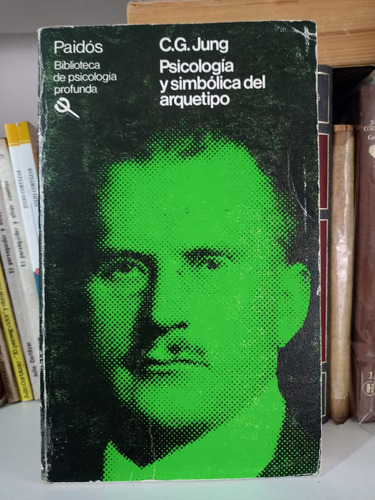 Psicología Y Simbólica Del Arquetipo, Jung, Paidós
