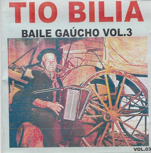 Cd - Tio Bilia - Baile Gaucho Vol. 3