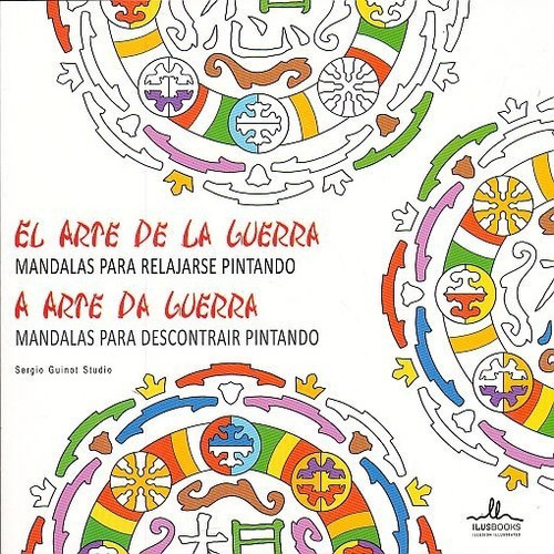 Mandalas Para Relajarse Pintando El Arte De La Guerra, De Sergio Guinot Studio. Editorial Ilusbooks, Tapa Blanda En Español