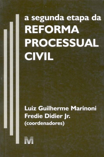Segunda etapa da reforma processual civil - 1 ed./2001, de Marinoni, Luiz G.. Editora Malheiros Editores LTDA, capa mole em português, 2001