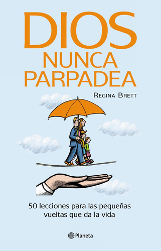 Dios Nunca Parpadea, De Regina Brett. Editorial Planeta En Español