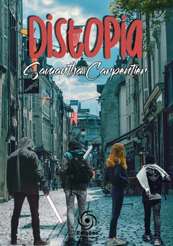 Distopia, De Samantha Carpentier. Série Não Aplicável, Vol. 1. Editora Clube De Autores, Capa Mole, Edição 1 Em Português, 2020