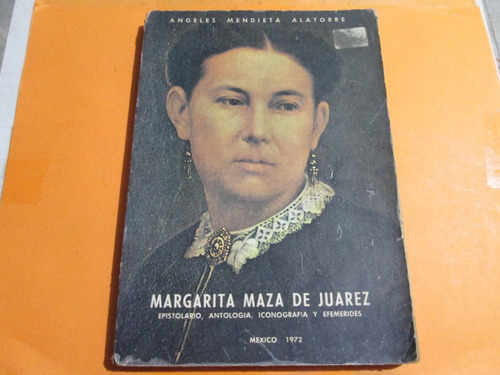 Margarita Maza De Juárez , Epistolario Antología, 1972