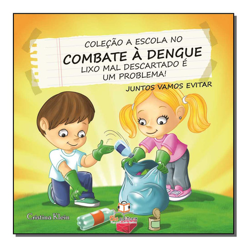 Libro Escola No Combate A Dengue A Lixo De Klein Cristina B